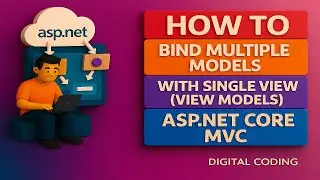Bind Multiple Models in Single View Using ViewModel | ASP.NET Core MVC Tutorial for Beginners