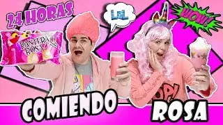 24 HORAS COMIENDO ROSA All Day eating Pink food for 24 hours LOL Retos Divertidos