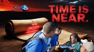 The End Is Near: Fill The World With The Message of Truth