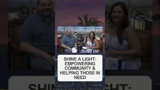 Shine a Light: Empowering Community & Helping Those in Need #shorts