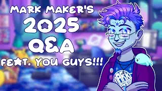 Mark Maker's 2025 Q&A (feat. YOU GUYS!!!)