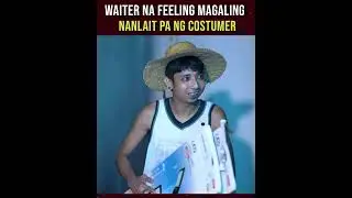 Waiter na Feeling Magaling—Nanlait pa ng Customer!