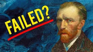 Van Gogh Was a Failure&hellip; Until He Died