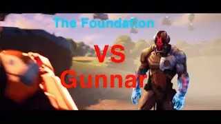 The Foundation VS Gunnar