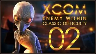 COMPLETE DISASTER - XCOM: Enemy Within (Classic Difficulty) - Ep.02!