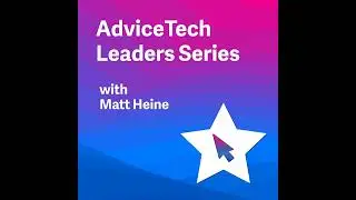 Ep 43: AdviceTech Leaders Series - Dan Rake, Freedom Finance Australia