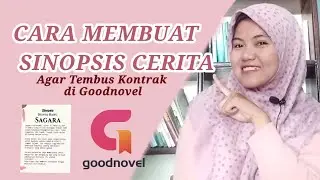 Cara Membuat Sinopsis Cerita di Goodnovel