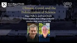 Climate, Covid, and the Politicization of Science // New College of Florida's: Socratic Stage