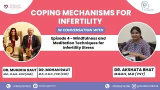 Coping Mechanisms in Infertility- Episode 4