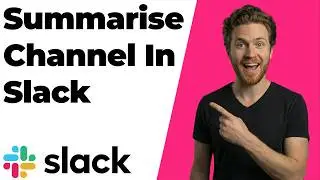 How To Summarise Channel In Slack (2026 Easy Guide)