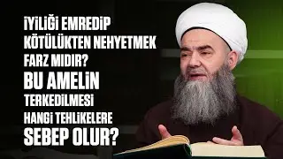 İyiliği Emredip Kötülükten Nehyetmek Farz mıdır?