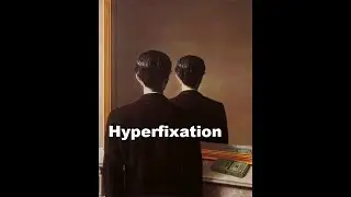 Hyperfixation