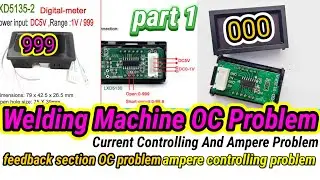 WELDING MACHINE OC CURRENT CONTROLLING FEEDBACK OC DISPLAY PROBLEM VOLUME AMPIER CONTROL CA3140 IC 1