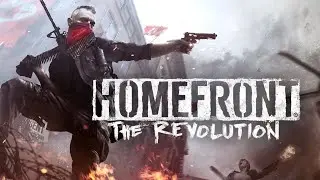 Homefront: The Revolution (2016). Прохождение №-72