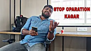 #STOP OPARATION KAGAR