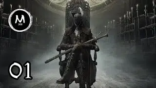 Bloodborne - Part 01 | A Hunter Rises | No Commentary | Full Playthrough