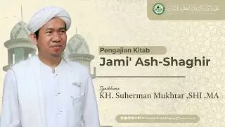 26. Hadist 135 - 142 | Kitab Jami' Ash-Shaghir - KH.Suherman Mukhtar,MA