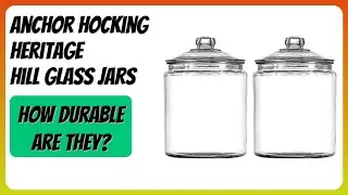 REVIEW (2026): Anchor Hocking Heritage Hill Glass Jars. Features