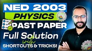 2003 NED Entry Test Physics | Full MCQs Solution (Recreated) | ECAT & MDCAT Preparation