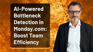 AI-Powered Bottleneck Detection in Monday.com: Boost Team Efficiency