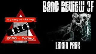 MSotD (Rock 2000-Today) Band Review: Linkin Park