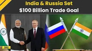 India Russia Trade To Hit $100B? Inside the Big Economic Push | Major Announcement At St. Petersburg