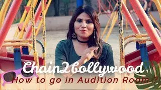 Audition - Room - Chain2bollywood