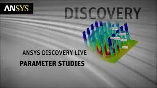 ANSYS Discovery Live 19.2 &mdash; исследование параметров