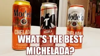 What's The Best Michelada?