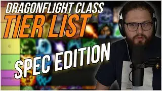 Dragonflight Spec Tree TIER LIST