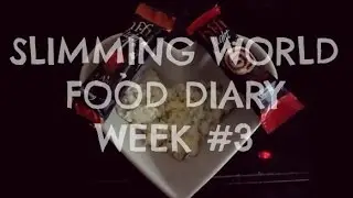 SLIMMING WORLD FOOD DIARY #3 | thatlauralouise
