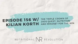 Kilian Korth's Triple Crown of 200s Quest: Nutrition and Mindset for the Win
