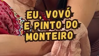 Eu, vovó e Pinto do Monteiro