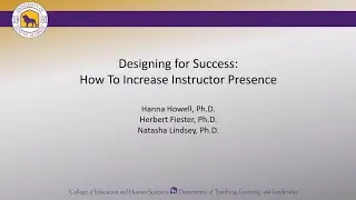 [Fall Forum '23] Designing for Success: How to Increase Instructor Presence - Hannah Howell