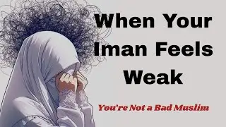 What to do when your iman feels weak 