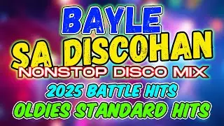 BAYLE SA DISCOHAN 2025 - STANDARD CLASSIC HITS - NONSTOP DISCO BATTLE MIX - DJMAR DISCO TRAXX