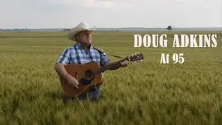 Doug Adkins - At 95 (Official Music Video)