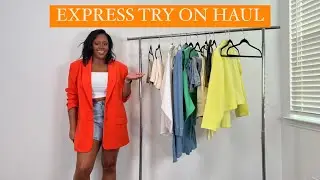 EXPRESS TRY ON HAUL | SUMMER OUTFIT IDEAS & STYLING TIPS | EXPRESS STLYE EDITOR #summerfashion