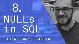 We Learn SQL #8 | NULLs