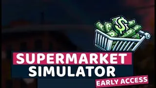 Supermarket Simulator (PC) full walkthrough (2024) Day16-Day 30 (Early Access Game)