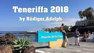 Puerto de la Cruz 2018 / Teneriffa by Rüdiger Adolph
