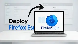 Deploy Mozilla Firefox ESR Using Microsoft Intune