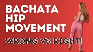 Bachata Hip Movement - Wrong Vs Right - Dance With Rasa