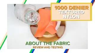 1000 Denier Textured Nylon - In depth Review and Testing