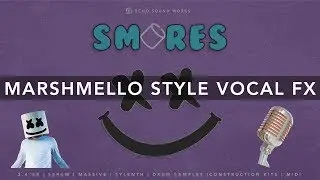 Smores - Marshmello Vocal FX Tutorial