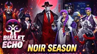 Upcoming All New Updates Here! | Bullet Echo India | Noir Season: Alter The New Heroes 🔥