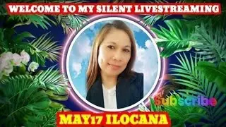 may17 ILOCANA is live!its sunday today.. good morning everyone all over the world