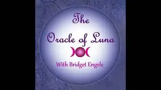 The Oracle of Luna with Bridget Engels presents: Leeza Robertson - Author, Tarot Deck Creator & P...