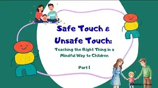Safe vs Unsafe Touch Explained Gently What Every Parent Must Teach - Part 1