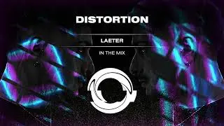 Distortion Podcast 016: LAETER